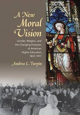 New Moral Vision -  Andrea L. Turpin