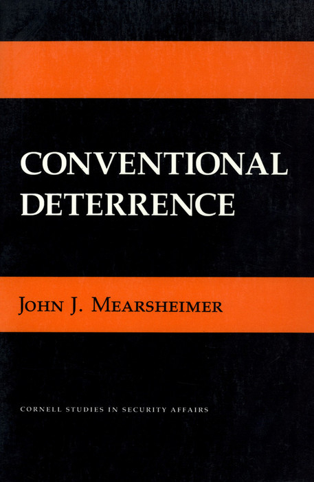 Conventional Deterrence -  John J. Mearsheimer