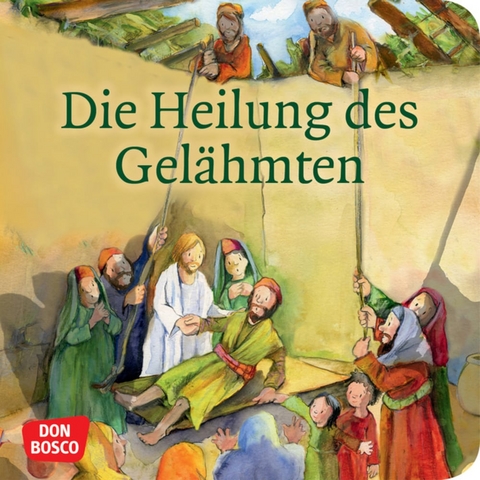 Die Heilung des Gel&auml;hmten. Mini-Bilderbuch. - Martina Gro&szlig;
