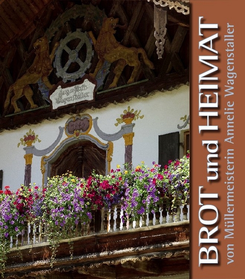 Brot und Heimat - Annelie Wagenstaller
