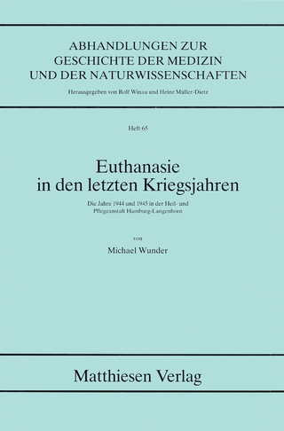 Euthanasie in den letzten Kriegsjahren