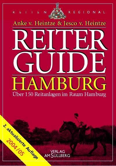 Reiter Guide Hamburg 2004/05 - Anke von Heintze, Jesco von Heintze