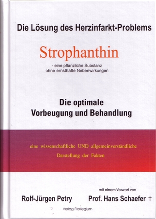 Strophanthin - Die Lösung des Herzinfarkt-Problems (eine pflanzliche Substanz ohne Nebenwirkungen)
