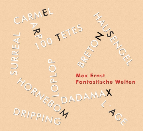 Max Ernst  - Fantastische Welten - Doris Krampf