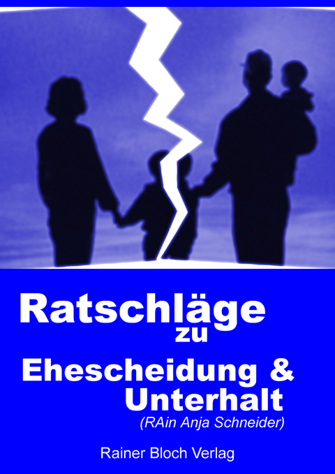 Ratschl&auml;ge zu Ehescheidung & Unterhalt - Anja Schneider
