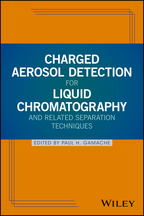 Charged Aerosol Detection for Liquid Chromatography and Related Separation Techniques - 