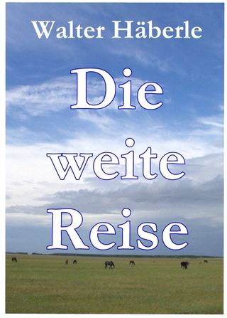 Die weite Reise