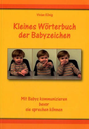 Kleines Wörterbuch der Babyzeichen