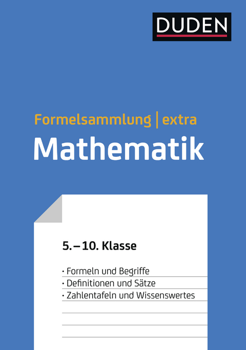Duden Formelsammlung extra &ndash; Mathematik - Lutz Engelmann, Uwe Bahro, G&uuml;nter Liesenberg, Gerd-Dietrich Schmidt, Lothar Meyer