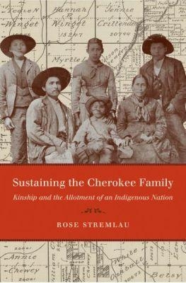 Sustaining the Cherokee Family - Rose Stremlau