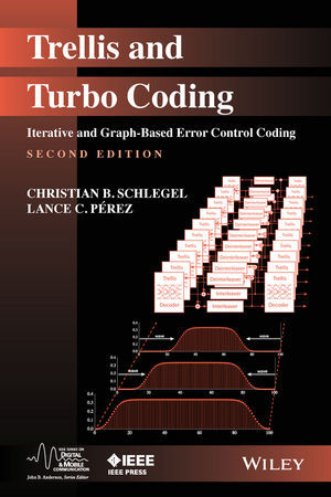 Trellis and Turbo Coding - Christian B. Schlegel, Lance C. Perez