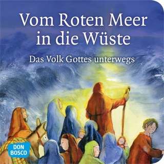 Vom Roten Meer in die Wüste. Exodus Teil 2. Mini-Bilderbuch.