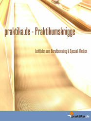 Praktikumsknigge - Leitfaden zum Berufseinstieg & Special: Medien - Stefan Rippler