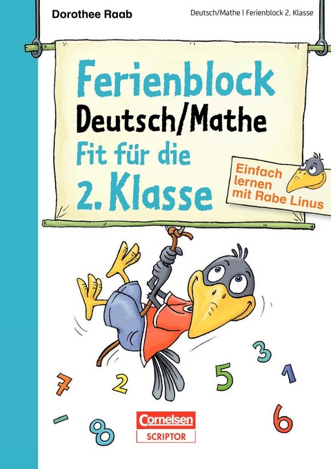 Einfach lernen mit Rabe Linus &ndash; Deutsch / Mathe Ferienblock 2. Klasse - Dorothee Raab