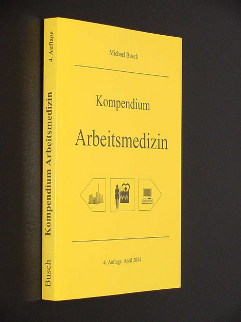 Kompendium Arbeitsmedizin - Michael Busch