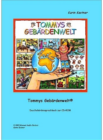 Tommys Geb&auml;rdenwelt 1 - Das Geb&auml;rdensprachbuch - Karin Kestner