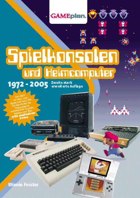 Gameplan 1.5: Spielkonsolen und Heimcomputer 1972-2005 - Winnie Forster