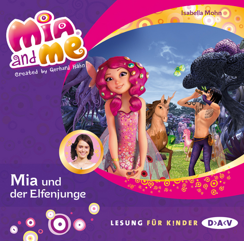 Mia and me &ndash; Teil 16: Mia und der Elfenjunge - Isabella Mohn