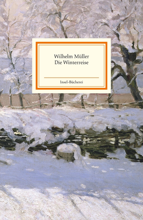 Die Winterreise - Wilhelm M&uuml;ller