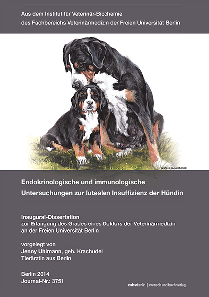 Endokrinologische und immunologische Untersuchungen zur lutealen Insuffizienz der H&uuml;ndin - Jenny Uhlmann