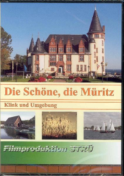 Die Sch&ouml;ne, die M&uuml;ritz - Klink und Umgebung - Steffen R&uuml;besam