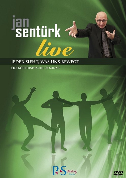Jeder sieht was uns bewegt - Ein K&ouml;rpersprache-Seminar - Jan Sent&uuml;rk