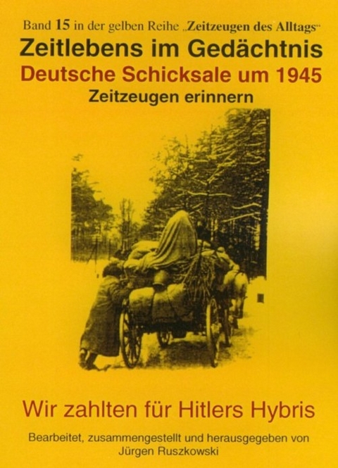 Deutsche Schicksale um 1945 - J&uuml;rgen Ruszkowski