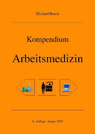 Kompendium Arbeitsmedizin