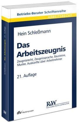 Das Arbeitszeugnis - Hein Schle&szlig;mann