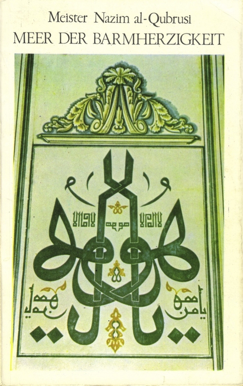 Meer der Barmherzigkeit - Maulana Scheikh Nazim Adil al-Qubrusi al-Haqqani