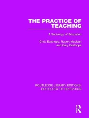 Practice of Teaching -  Chris Easthope,  Gary Easthope,  Rupert Maclean