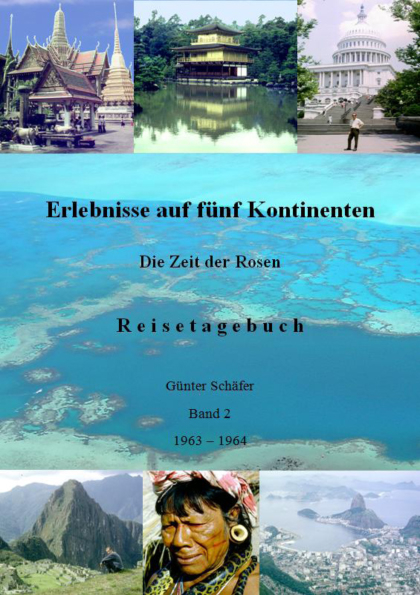 Erlebnisse auf f&uuml;nf Kontinenten. Band 2 - G&uuml;nter Sch&auml;fer