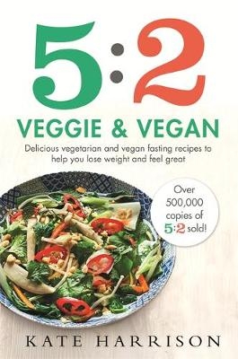 5:2 Veggie and Vegan -  Kate Harrison