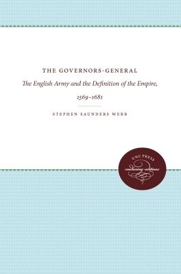 The Governors-General - Stephen Saunders Webb