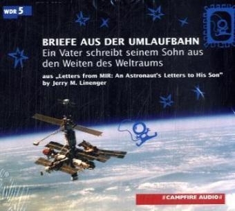Briefe aus der Umlaufbahn, Audio-CD - Jerry M. Linenger