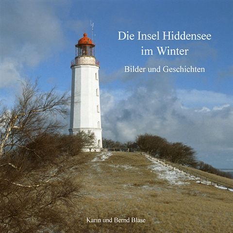 Die Insel Hiddensee im Winter - Karin Blase, Bernd Blase