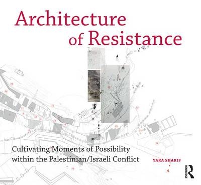 Architecture of Resistance -  Yara Sharif