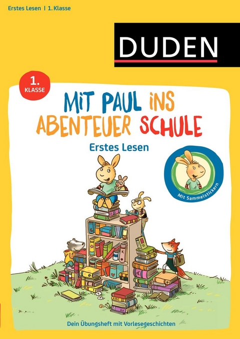 Mit Paul ins Abenteuer Schule - Erstes Lesen - 1. Klasse - Annette Weber