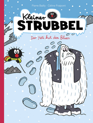 Kleiner Strubbel – Der Yeti hat den Blues