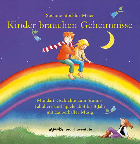 Kinder brauchen Geheimnisse - Susanne St&ouml;cklin-Meier
