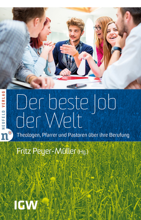 Der beste Job der Welt - Leo Bigger, Martin B&uuml;hlmann, Tobias Faix, Gaby Wentland