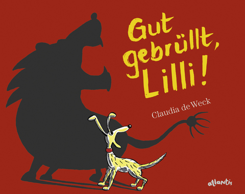Gut gebr&uuml;llt, Lilli ! - Claudia de Weck