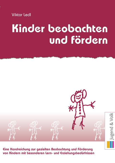 Kinder beobachten und f&ouml;rdern - Viktor Ledl