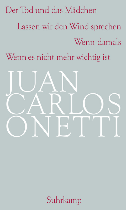 Gesammelte Werke - Juan Carlos Onetti