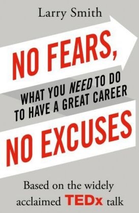 No Fears, No Excuses -  Larry Smith