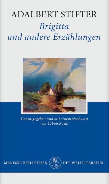 Brigitta und andere Erz&auml;hlungen - Adalbert Stifter