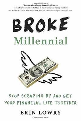 Broke Millennial -  Erin Lowry