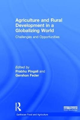 Agriculture and Rural Development in a Globalizing World - 