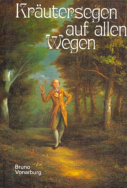 Kr&auml;utersegen auf allen Wegen - Bruno Vonarburg