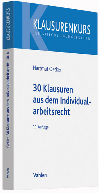 30 Klausuren aus dem Individualarbeitsrecht